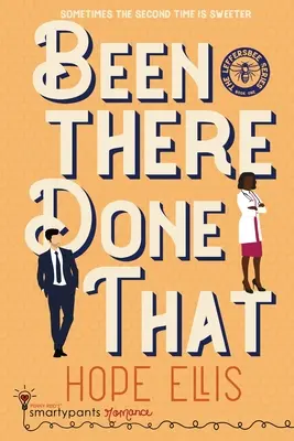 Been There Done That: Un sexy romance de segunda oportunidad - Been There Done That: A Sexy Second Chance Romance