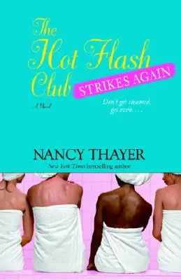 El club Hot Flash ataca de nuevo - The Hot Flash Club Strikes Again