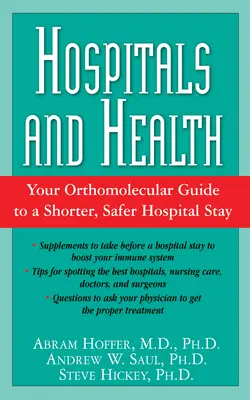 Hospitales y Salud: Su guía ortomolecular para una estancia hospitalaria más corta y segura - Hospitals and Health: Your Orthomolecular Guide to a Shorter, Safer Hospital Stay