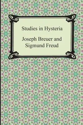 Estudios sobre la histeria - Studies in Hysteria