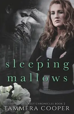 Las malvas durmientes: Las Crónicas de Water Street Libro 2 - Sleeping Mallows: The Water Street Chronicles Book 2