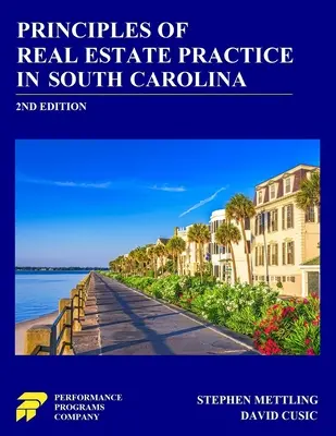 Principios de la Práctica Inmobiliaria en Carolina del Sur: 2ª Edición - Principles of Real Estate Practice in South Carolina: 2nd Edition
