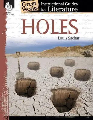 Holes: Guía didáctica de literatura: Guía didáctica de literatura - Holes: An Instructional Guide for Literature: An Instructional Guide for Literature