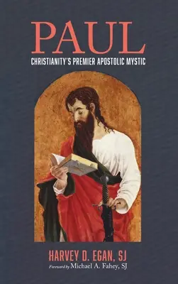 Pablo: El principal místico apostólico del cristianismo - Paul: Christianity's Premier Apostolic Mystic