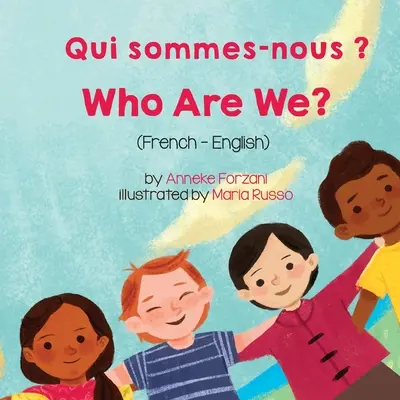 ¿Quiénes somos? (francés-inglés) Qui sommes-nous&nbsp;? - Who Are We? (French-English) Qui sommes-nous&nbsp;?