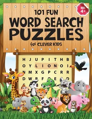 101 divertidas sopas de letras para niños inteligentes de 4 a 8 años: Primer libro de sopas de letras para niños de 4 a 6 y de 6 a 8 años. Word for Word Actividad de Palabras Maravillosas para Niños de 4 - 101 Fun Word Search Puzzles for Clever Kids 4-8: First Kids Word Search Puzzle Book ages 4-6 & 6-8. Word for Word Wonder Words Activity for Children 4