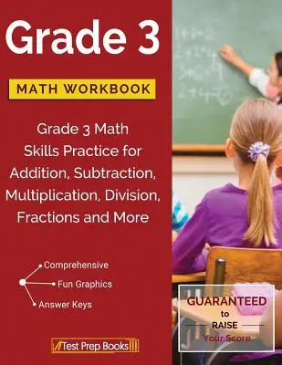 Grade 3 Math Workbook: Práctica de habilidades matemáticas de 3er grado para suma, resta, multiplicación, división, fracciones y más - Grade 3 Math Workbook: Grade 3 Math Skills Practice for Addition, Subtraction, Multiplication, Division, Fractions and More