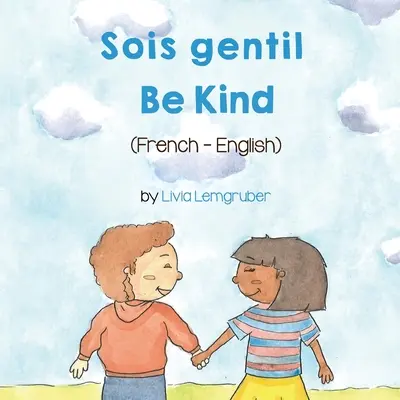 Be Kind (Francés-Inglés) Sois gentil - Be Kind (French-English) Sois gentil