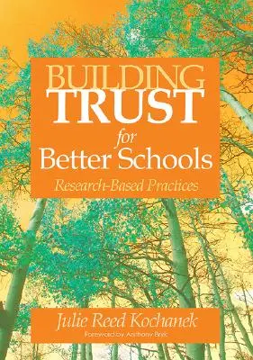 Crear confianza para mejorar las escuelas: Prácticas basadas en la investigación - Building Trust for Better Schools: Research-Based Practices