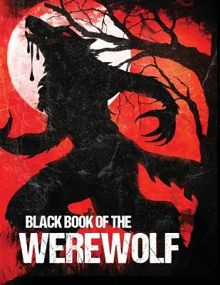 Libro Negro del Hombre Lobo (Ilustrado) - Black Book of the Werewolf (Illustrated)