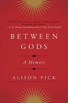 Entre dioses: memorias - Between Gods: A Memoir