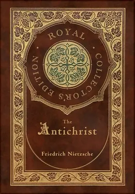 El Anticristo (Edición Real de Coleccionista) (Anotado) (Estuche laminado de tapa dura con sobrecubierta) - The Antichrist (Royal Collector's Edition) (Annotated) (Case Laminate Hardcover with Jacket)