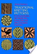 Patrones de punto tradicionales: De Escandinavia, las Islas Británicas, Francia, Italia y otros países europeos - Traditional Knitting Patterns: From Scandinavia, the British Isles, France, Italy and Other European Countries