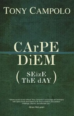 CArPE DiEM: SEIZE EL DÍA - CArPE DiEM: SEizE ThE dAY