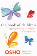 El libro de los niños: Apoyar la libertad y la inteligencia de una nueva generación - The Book of Children: Supporting the Freedom and Intelligence of a New Generation