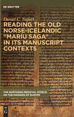 Reading the Old Norse-Icelandic Maru saga« in Its Manuscript Contexts» (Lectura de la antigua saga nórdico-islandesa Maru en sus contextos manuscritos) - Reading the Old Norse-Icelandic Maru saga