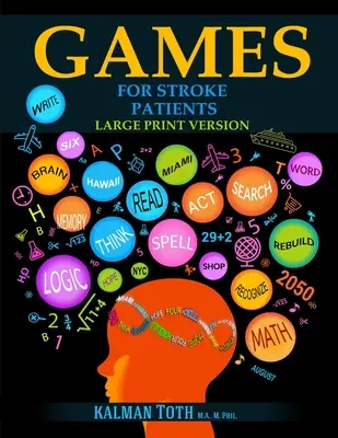 Juegos para pacientes con apoplejía: Versión en letra grande - Games for Stroke Patients: Large Print Version