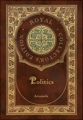 Política (Real Edición de Coleccionista) (Tapa dura plastificada con sobrecubierta) - Politics (Royal Collector's Edition) (Case Laminate Hardcover with Jacket)