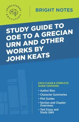 Guía de estudio de Oda a una urna griega y otras obras de John Keats - Study Guide to Ode to a Grecian Urn and Other Works by John Keats