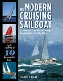 El velero de crucero moderno: Guía completa de diseño, construcción y equipamiento - The Modern Cruising Sailboat: A Complete Guide to Its Design, Construction, and Outfitting