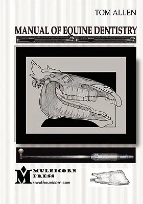 Manual de odontología equina - Manual of Equine Dentistry