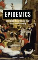 Epidemias: El impacto de los gérmenes y su poder sobre la humanidad - Epidemics: The Impact of Germs and Their Power Over Humanity