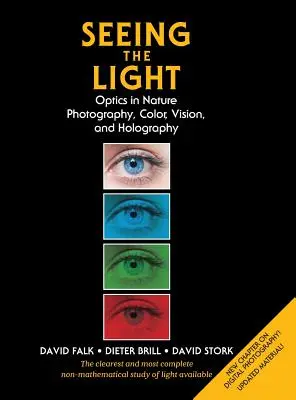 Ver la luz: Óptica en la Naturaleza, Fotografía, Color, Visión y Holografía (Edición Actualizada) - Seeing the Light: Optics in Nature, Photography, Color, Vision, and Holography (Updated Edition)