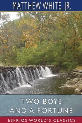 Dos muchachos y una fortuna (Esprios Clásicos) - Two Boys and a Fortune (Esprios Classics)