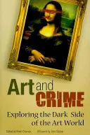 Arte y crimen: Explorando el lado oscuro del mundo del arte - Art and Crime: Exploring the Dark Side of the Art World