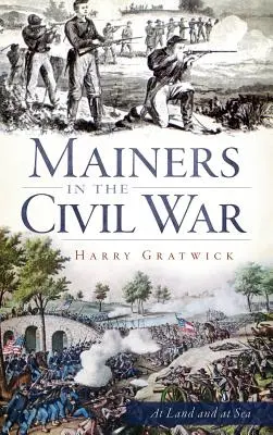 Los habitantes de Maine en la Guerra Civil - Mainers in the Civil War