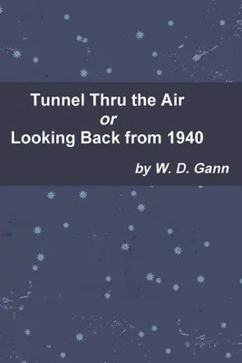 Túnel en el aire o una mirada retrospectiva desde 1940 - Tunnel Thru the Air or Looking Back from 1940