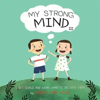 Mi mente fuerte III: Me fijo objetivos y trabajo duro para cumplirlos - My Strong Mind III: I Set Goals and Work Hard to Deliver Them