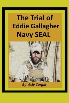 El juicio de Eddie Gallagher, Navy SEAL - The Trial of Eddie Gallagher, Navy SEAL