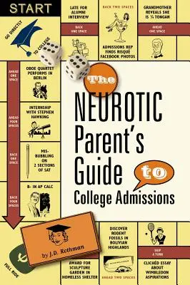 La guía de los padres neuróticos para la admisión en la universidad: Strategies for Helicoptering, Hot-Housing & Micromanaging - The Neurotic Parent's Guide to College Admissions: Strategies for Helicoptering, Hot-Housing & Micromanaging