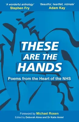 Éstas son las manos: Poemas desde el corazón del SNS - These Are The Hands: Poems from the Heart of the NHS