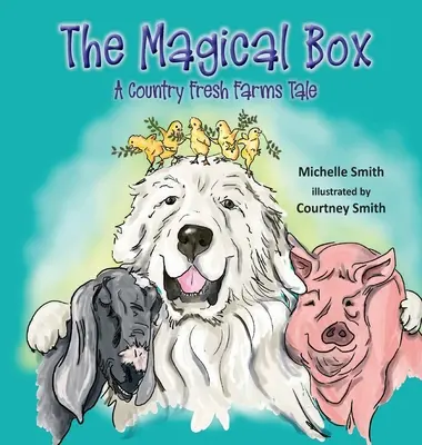 La caja mágica: Un cuento de Country Fresh Farms - The Magical Box: A Country Fresh Farms Tale