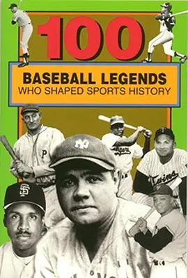 100 leyendas del béisbol que marcaron la historia del deporte - 100 Baseball Legends Who Shaped Sports History