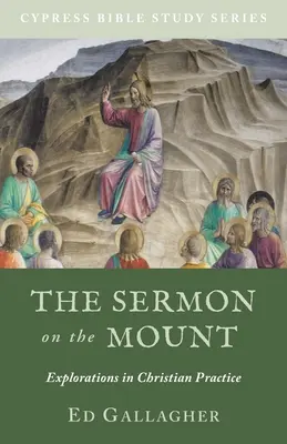 El Sermón de la Montaña: Exploraciones en la práctica cristiana - The Sermon on the Mount: Explorations in Christian Practice