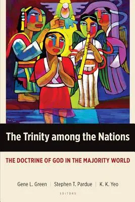 La Trinidad entre las Naciones: La doctrina de Dios en el mundo mayoritario - The Trinity Among the Nations: The Doctrine of God in the Majority World