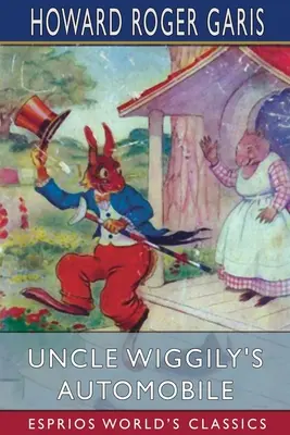 El automóvil del tío Wiggily (Esprios Clásicos) - Uncle Wiggily's Automobile (Esprios Classics)