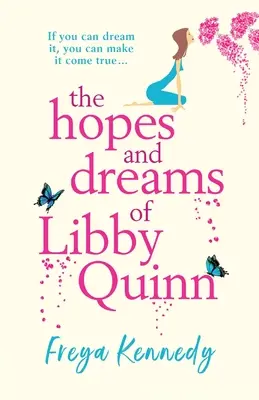 Las esperanzas y los sueños de Libby Quinn - The Hopes and Dreams of Libby Quinn