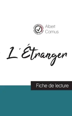 El extranjero de Albert Camus (ficha de lectura y análisis completo de la obra) - L'tranger de Albert Camus (fiche de lecture et analyse complte de l'oeuvre)