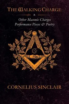 La carga andante y otras representaciones masónicas - The Walking Charge and other Masonic Performance Pieces