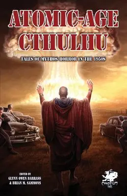 Cthulhu en la era atómica (Chaosium Fiction) - Atomic-Age Cthulhu (Chaosium Fiction