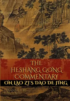 Comentario de Heshang Gong al Dao De Jing de Lao Zi - The Heshang Gong Commentary on Lao Zi's Dao De Jing