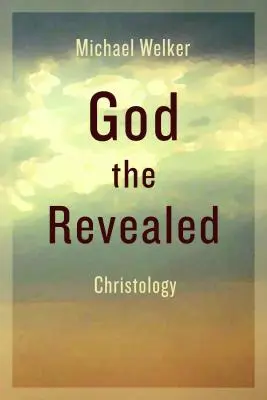 Dios revelado: Cristología - God the Revealed: Christology