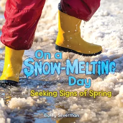 En un día de nieve: En busca de la primavera - On a Snow-Melting Day: Seeking Signs of Spring