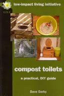 Inodoros de compost: Guía práctica de bricolaje - Compost Toilets: A Practical DIY Guide