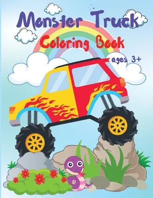 Monster Truck Libro para colorear para niños: Libro de actividades para niños y niñas que adoran los Monster Truck, Todas las edades - Monster Truck Coloring Book for Kids: Activity Workbook for Boys and Girls Who Love Monster Truck, All Ages