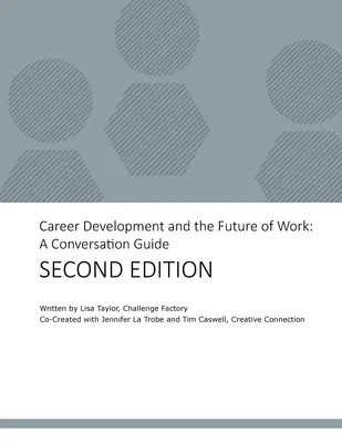 El desarrollo profesional y el futuro del trabajo: Guía de conversación - Career Development and the Future of Work: A Conversation Guide